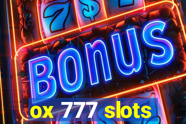 ox 777 slots